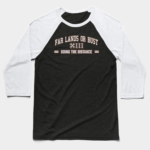 13-Years of Far Lands or Bust! Baseball T-Shirt by Far Lands or Bust